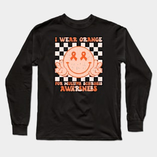 I Wear Orange For Multiple Sclerosis Awareness MS Warrior Long Sleeve T-Shirt